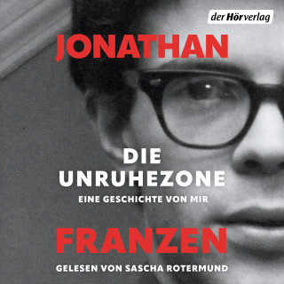 Jonathan Franzen: Die Unruhezone