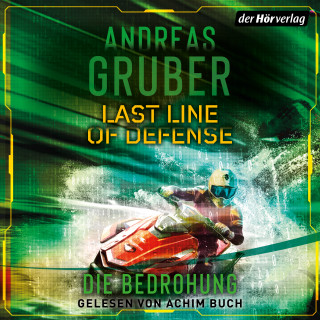 Andreas Gruber: Last Line of Defense 2 - Die Bedrohung