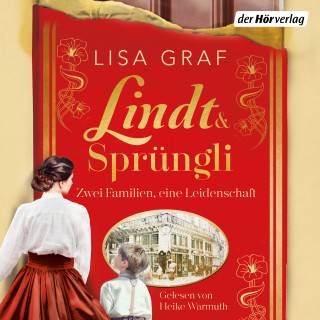 Lisa Graf: Lindt & Sprüngli (Lindt & Sprüngli Saga 1)