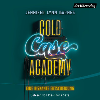 Jennifer Lynn Barnes: Cold Case Academy – Eine riskante Entscheidung