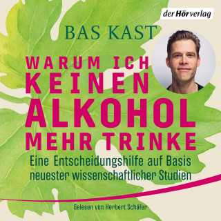 Bas Kast: Warum ich keinen Alkohol mehr trinke