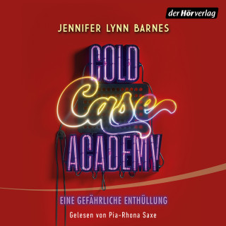 Jennifer Lynn Barnes: Cold Case Academy – Eine gefährliche Enthüllung