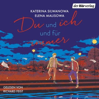 Elena Malisowa, Katerina Silwanowa: Du und ich und für immer