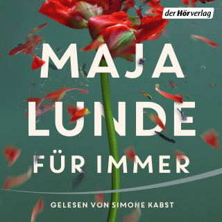 Maja Lunde: Für immer