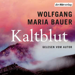 Wolfgang Maria Bauer: Kaltblut