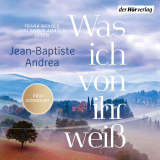 Jean-Baptiste Andrea: Was ich von ihr weiß
