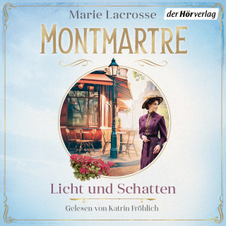 Marie Lacrosse: Montmartre - Licht und Schatten