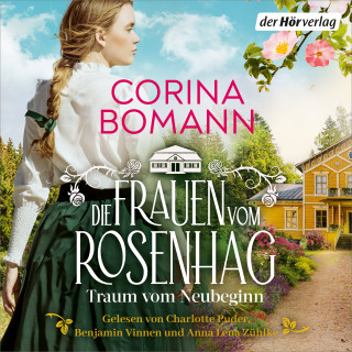 Corina Bomann: Die Frauen vom Rosenhag. Traum vom Neubeginn