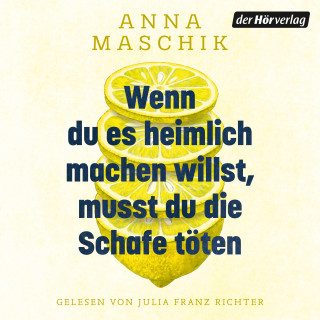 Anna Maschik: Wenn du es heimlich machen willst, musst du die Schafe töten