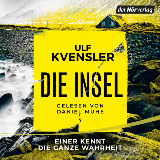 Ulf Kvensler: Die Insel - einer kennt die ganze Wahrheit