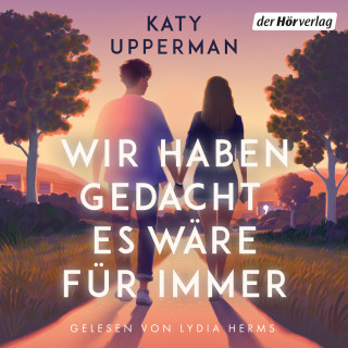 Katy Upperman: Wir haben gedacht, es wäre für immer