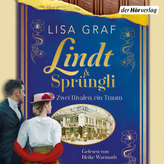 Lisa Graf: Lindt & Sprüngli (Lindt & Sprüngli Saga 2)