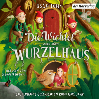 Usch Luhn: Die Wichtel aus dem Wurzelhaus