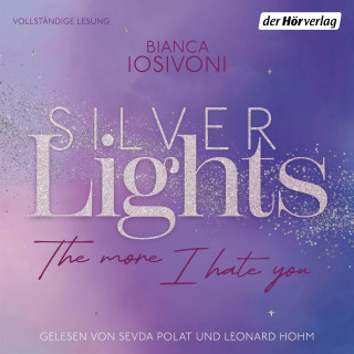 Bianca Iosivoni: Silver Lights - The more I hate you