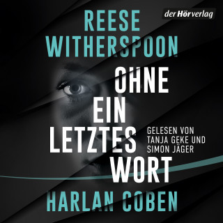 Harlan Coben, Reese Witherspoon: Ohne ein letztes Wort