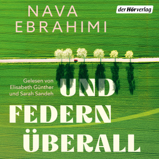 Nava Ebrahimi: Und Federn überall