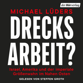 Michael Lüders: Drecksarbeit?