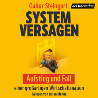Gabor Steingart: Systemversagen