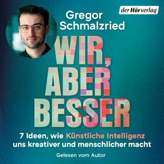 Gregor Schmalzried: Wir, aber besser