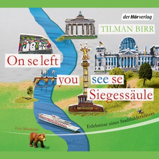 Tilman Birr: On se left you see se Siegessäule