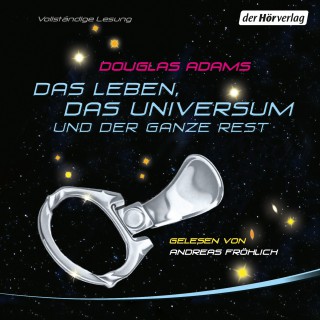 Douglas Adams: Das Leben, das Universum und der ganze Rest