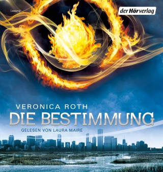 Veronica Roth: Die Bestimmung