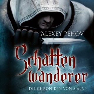 Alexey Pehov: Schattenwanderer
