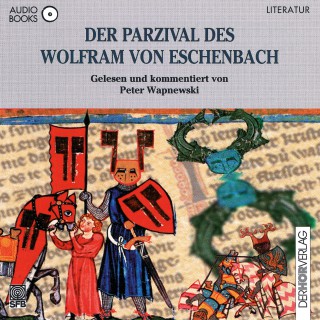 Peter Wapnewski: Der Parzival des Wolfram von Eschenbach