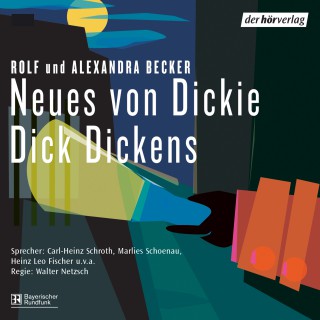 Rolf A. Becker, Alexandra Becker: Neues von Dickie Dick Dickens