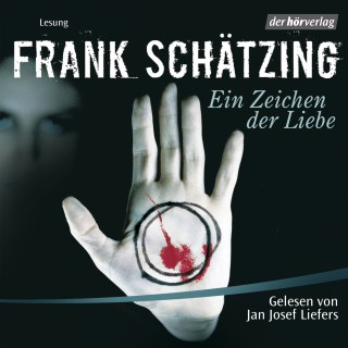 Frank Schätzing: Ein Zeichen der Liebe