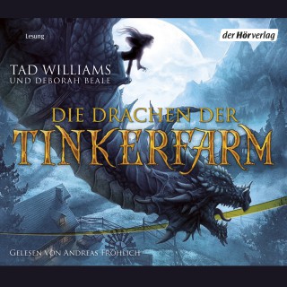 Tad Williams, Deborah Beale: Die Drachen der Tinkerfarm