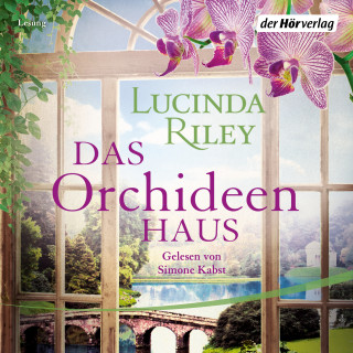Lucinda Riley: Das Orchideenhaus