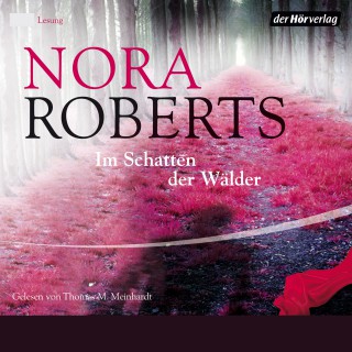 Nora Roberts: Im Schatten der Wälder