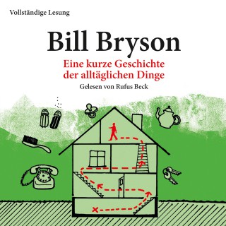 Bill Bryson: Eine kurze Geschichte der alltäglichen Dinge