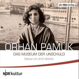 Orhan Pamuk: Das Museum der Unschuld