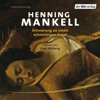 Henning Mankell: Erinnerung an einen schmutzigen Engel