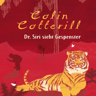 Colin Cotterill: Dr. Siri sieht Gespenster