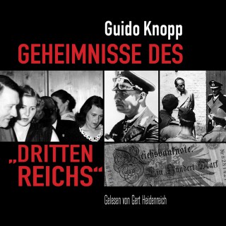 Guido Knopp: Geheimnisse des "Dritten Reichs"