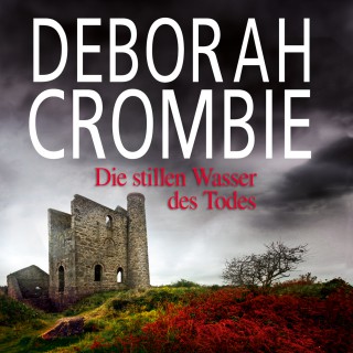 Deborah Crombie: Die stillen Wasser des Todes