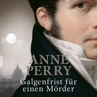 Anne Perry: Galgenfrist für einen Mörder