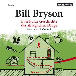 Bill Bryson: Eine kurze Geschichte der alltäglichen Dinge