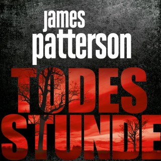 James Patterson: Todesstunde