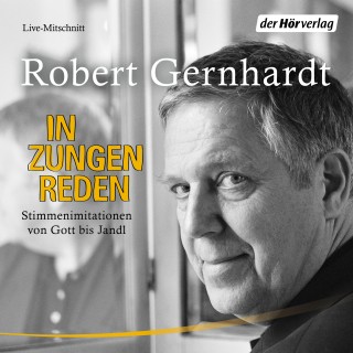 Robert Gernhardt: In Zungen reden