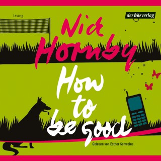 Nick Hornby: How to be good