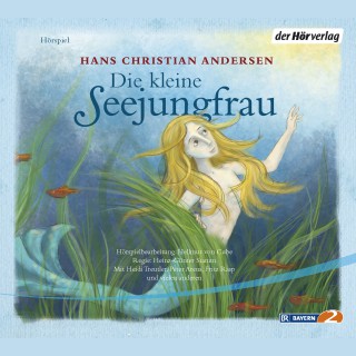 Hans Christian Andersen: Die kleine Seejungfrau