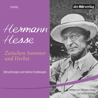Hermann Hesse: Zwischen Sommer und Herbst