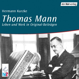 Hermann Kurzke: Thomas Mann