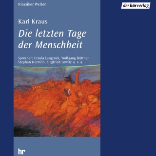 Karl Kraus: Die letzten Tage der Menschheit