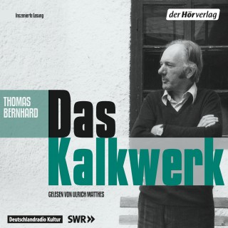 Thomas Bernhard: Das Kalkwerk