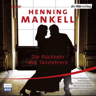 Henning Mankell: Die Rückkehr des Tanzlehrers